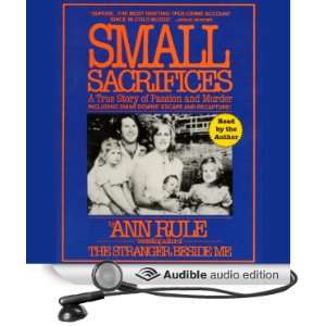  Small Sacrifices (Audible Audio Edition) Ann Rule Books