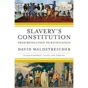   Revolution to Ratification [Paperback] David Waldstreicher Books