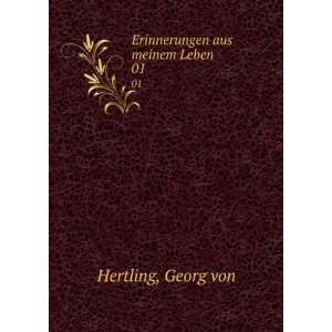   Erinnerungen aus meinem Leben. 01 Georg von Hertling Books