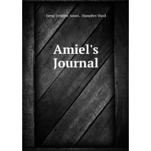  Amiels Journal; intime of Henri FrÃ©dÃ©ric Amiel, tr 