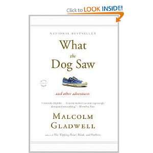  What the Dog Saw Reprint edition: Malcolm Gladwell: Books
