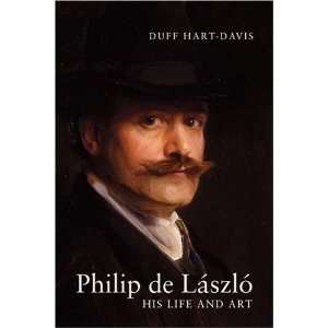    Philip de Laszlo His Life and Art By Duff Hart Davis  N/A  Books