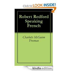 Robert Redford Speaking French Charlotte McGuinn Freeman  