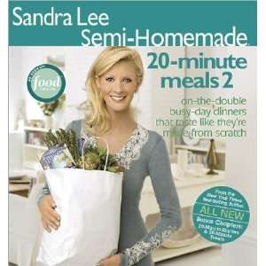 Sandra Lee Semi Homemade 20 Minute Meals 2 [SANDRA LEE SEMI HOMEMADE 