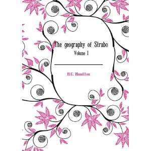  The geography of Strabo. Volume I H.C. Hamilton Books
