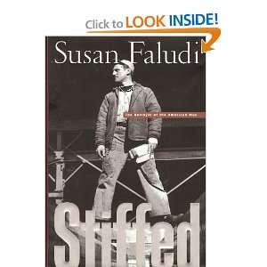    Stiffed   The Betrayal Of The American Man Susan Faludi Books