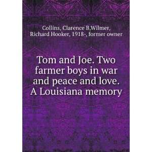  Tom and Joe. Two farmer boys in war and peace and love. A 