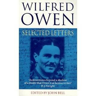 Wilfred Owen Selected Letters by Wilfred Owen and John Bell 