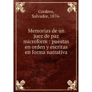   en orden y escritas en forma narrativa: Salvador, 1876  Cordero: Books