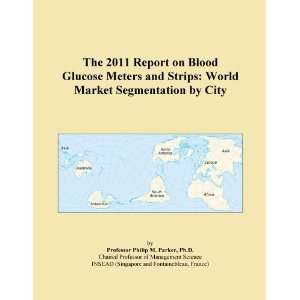  The 2011 Report on Blood Glucose Meters and Strips World 