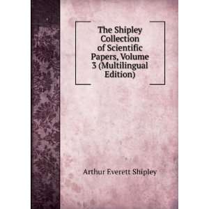 The Shipley Collection of Scientific Papers, Volume 3 