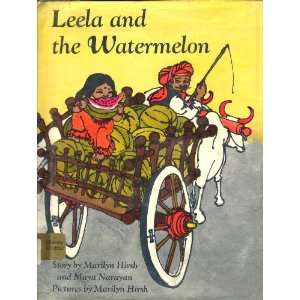  Leela and the Watermelon: Marilyn and Maya Narayan Hirsh 